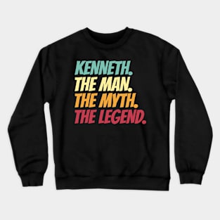 Kenneth The Man The Myth The Legend Crewneck Sweatshirt